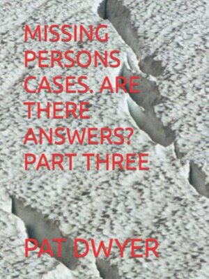 cover image of Missing Persons Cases. Part Three.